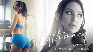 Ultimacy Episode 3. The Workout : Eliza Ibarra